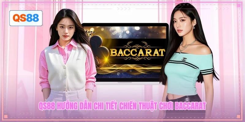 QS88 hướng dẫn chi tiết chiến thuật chơi Baccarat QS88 hướng dẫn chi tiết chiến thuật chơi Baccarat