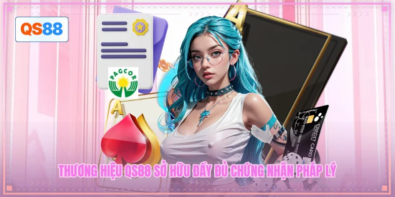 Thương hiệu QS88 sở hữu đầy đủ chứng nhận pháp lý